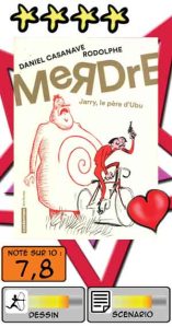 MeRDrE - Jarry, le père d'Ubu – Daniel Casanave & Rodolphe